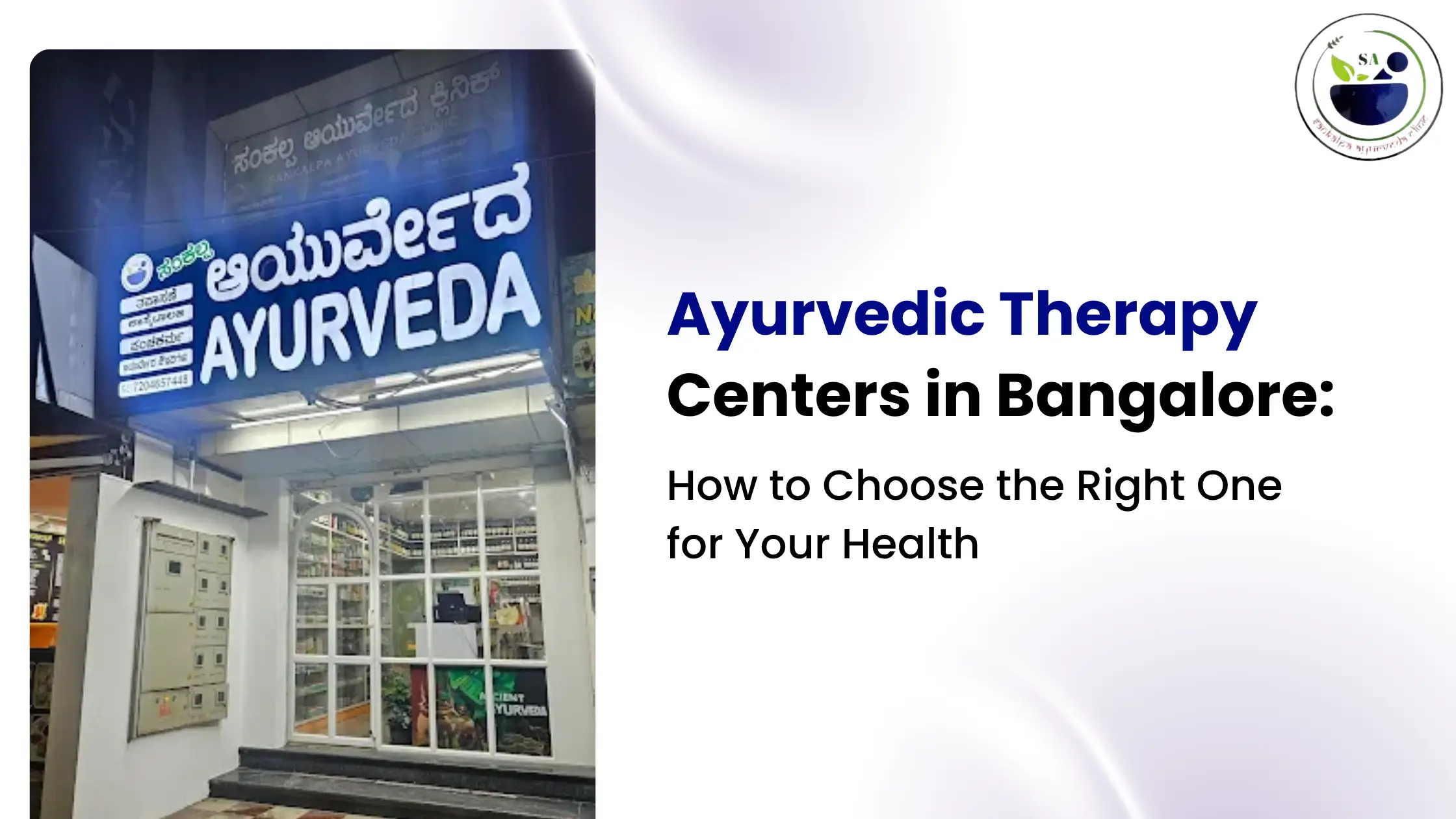 Ayurvedic Therapy Centers in Bangalore: How to Choose the Right One for Your Health